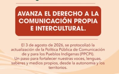 Avanza el derecho de la comunicación propia e intercultural, con la actualización de la Política Pública de Comunicación de y para los Pueblos Indígenas (PPCPI)